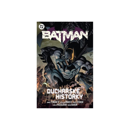 Batman 4: Duchařské historky
