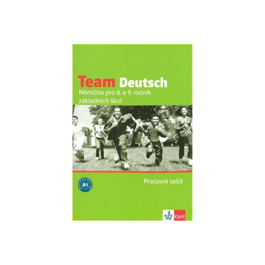 Team Deutsch Němčina pro 8. a 9. ročník základních škol Pracovní sešit