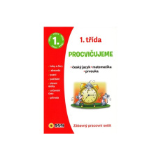 1. třída - Procvičujeme - český jazyk - matematika - prvouka 1. třída - Procvičujeme - český jazyk - matematika - prvouka