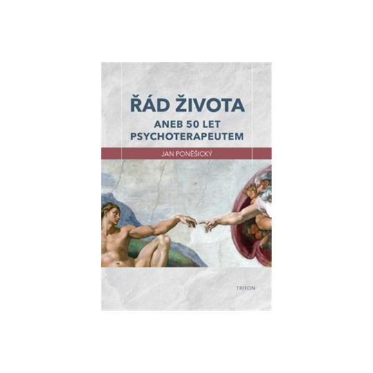 Řád života aneb 50 let psychoterapeutem