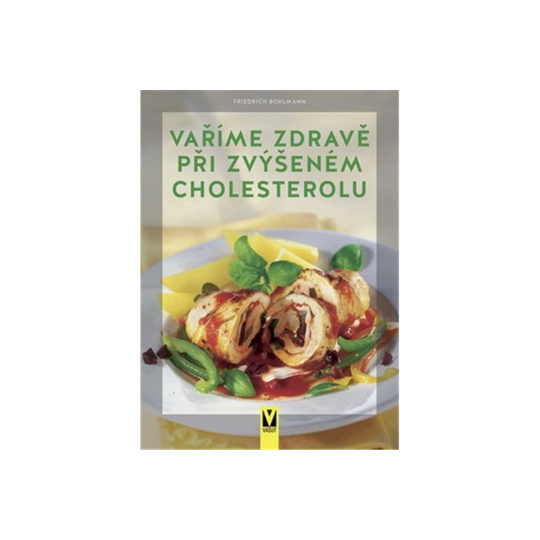 Vaříme zdravě při zvýšeném cholesterolu