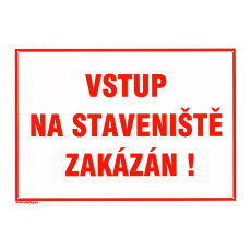 tabulka - VSTUP NA STAVENIŠTĚ ZAKÁZÁN ! 210x297mm (A4) PH