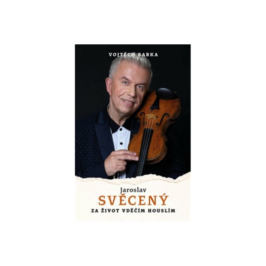 Jaroslav Svěcený: Za život vděčím houslím