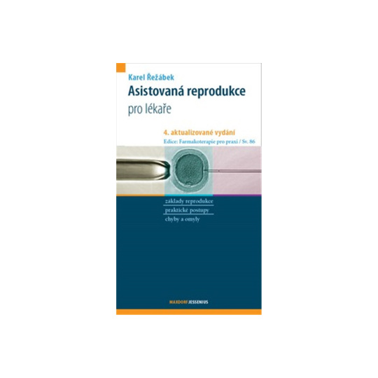 Asistovaná reprodukce pro lékaře - 4. aktualizované vydání