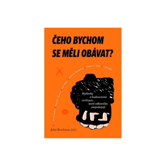 Čeho bychom se měli obávat?