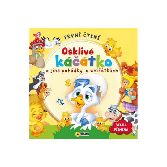 První čtení - Ošklivé káčátko a jiné pohádky o zvířátkách