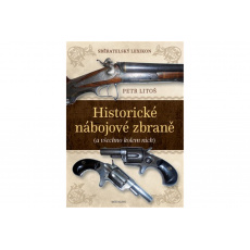 Sběratelský lexikon - Historické nábojové zbraně (a všechno kolem nich)