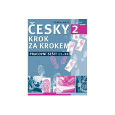 Česky krok za krokem 2. Pracovní sešit: Lekce 11–20 (B1) univerzální Česky krok za krokem 2. Pracovní sešit: Lekce 11–20 (B1) univerzální