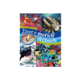 Život v mořích a oceánech - školákův obrazový atlas