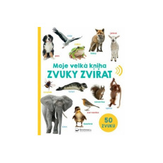 Moje velká kniha Zvuky zvířat Moje velká kniha Zvuky zvířat