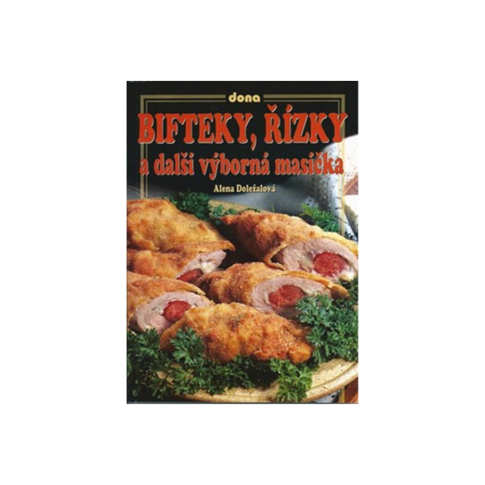 Bifteky, řízky a další výborná masíčka