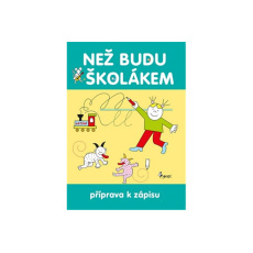 Než budu školákem - příprava k zápisu Než budu školákem - příprava k zápisu