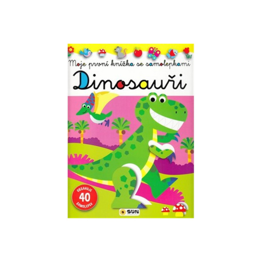 Dinosauři - Moje první knížka se samolepkami