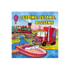 Jezdíme, létáme, plujeme Jezdíme, létáme, plujeme