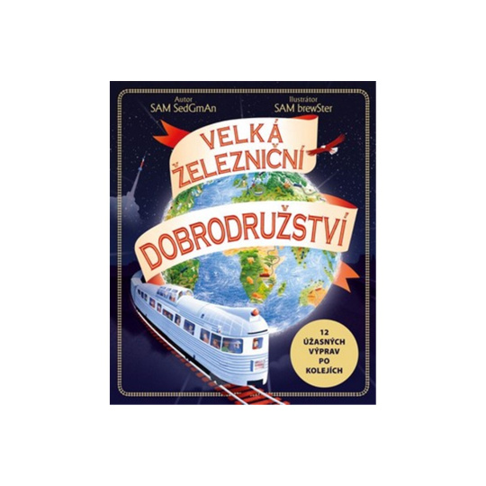Velká železniční dobrodružství
