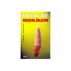 Opiju tě rohlíkem