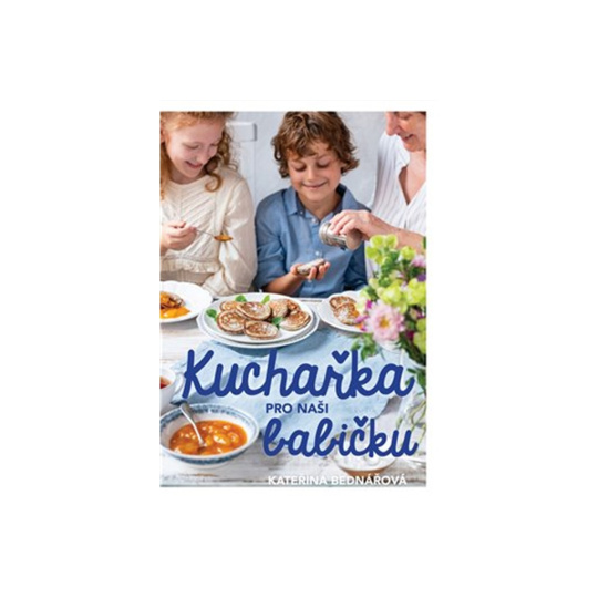 Kuchařka pro naši babičku