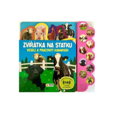 Zvířátka na statku - zvuková kniha - veselí a pracovití kamarádi Zvířátka na statku - zvuková kniha - veselí a pracovití kamarádi