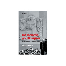 Od Beneše po Ukrajinu Od Beneše po Ukrajinu