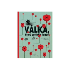 Válka, která změnila Rondo Válka, která změnila Rondo