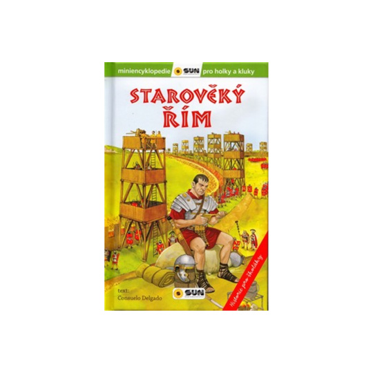 Starověký Řím - miniencyklopedie pro holky a kluky