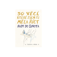 50 věcí, které jsem ti měla říct 50 věcí, které jsem ti měla říct