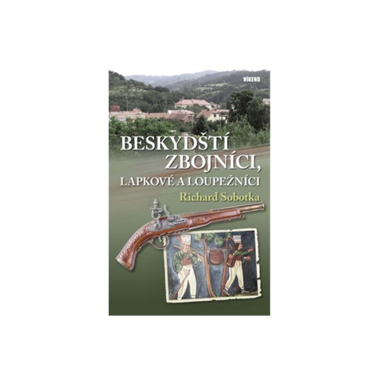 Beskydští zbojníci, lapkové a loupežníci