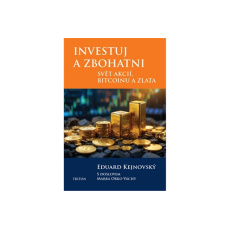 Investuj a zbohatni - Svět akcií, bitcoinu a zlata Investuj a zbohatni - Svět akcií, bitcoinu a zlata