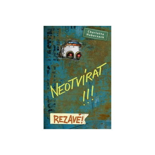 Neotvírat! Rezavé!