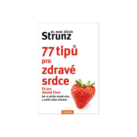 77 tipů pro zdravé srdce - Fit pro dlouhý život