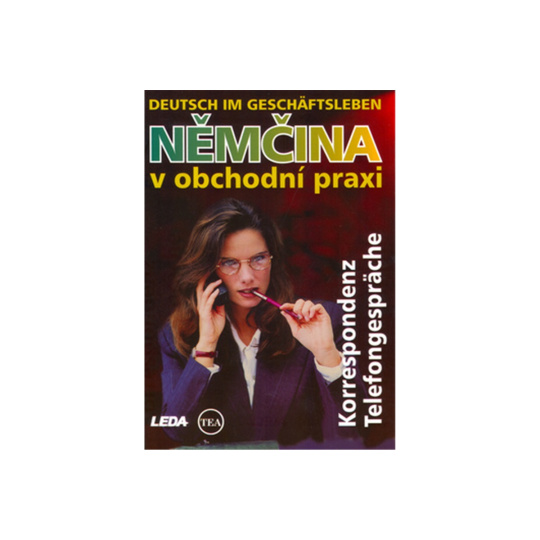 Němčina v obchodní praxi Deutsch im Geschäftsleben