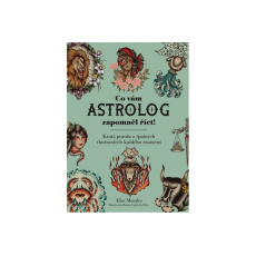Co vám astrolog zapomněl říct Co vám astrolog zapomněl říct