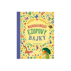 Nejkrásnější Ezopovy bajky Nejkrásnější Ezopovy bajky