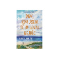 Dny, kdy jsem tě miloval nejvíc