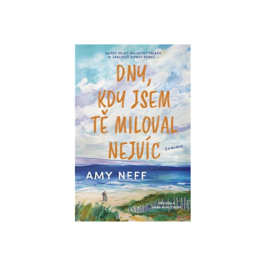 Dny, kdy jsem tě miloval nejvíc