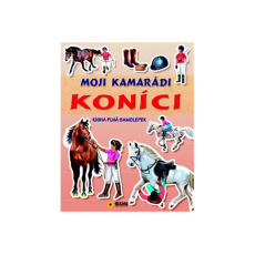 Moji kamarádi koníci - kniha plná samolepek Moji kamarádi koníci - kniha plná samolepek