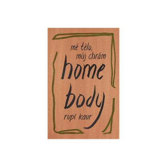 Home Body: Mé tělo, můj chrám