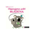 MiniPEDIE - Objevujeme svět! Mláďátka