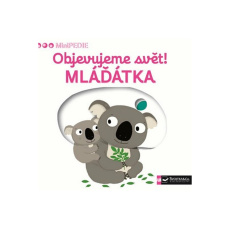 MiniPEDIE - Objevujeme svět! Mláďátka MiniPEDIE - Objevujeme svět! Mláďátka