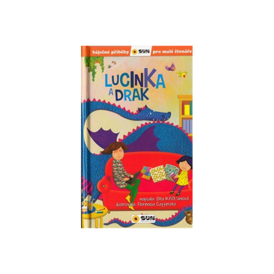 Lucinka a drak - báječné příběhy pro malé čtenáře
