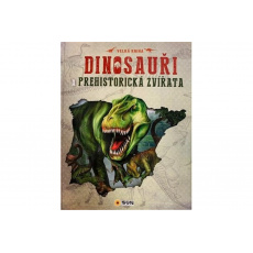 Dinosauři a prehistorická zvířata